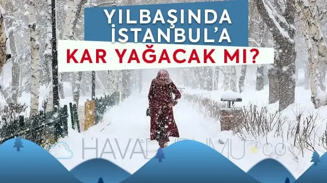 Yılbaşında İstanbul'a Kar Yağacak mı?